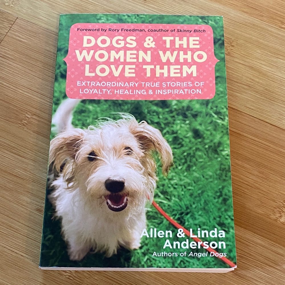 Dogs & The Women Who Love Them Book